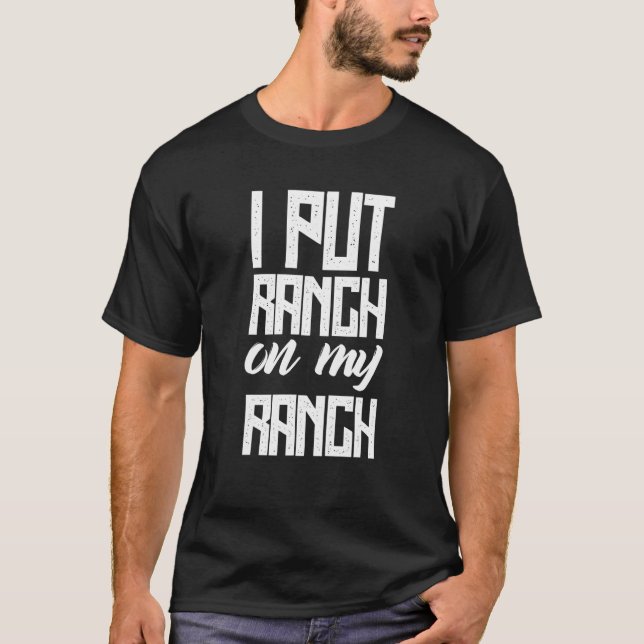 Extra Ranch Dressing Ranch Salad T Shirt (Framsida)