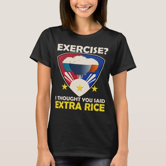 Extra Rice Exercise Philippine Love Food  Filipino T Shirt (Framsida)