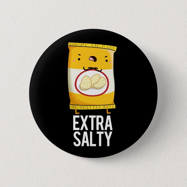 Extra Salty Funny Salty Snack Pun Mörk BG Knapp (Framsida)