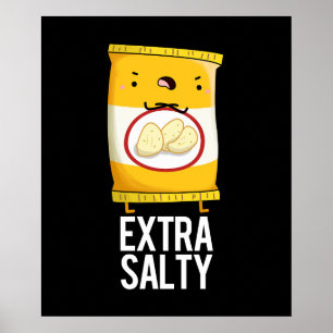Extra Salty Funny Salty Snack Pun Mörk BG Poster