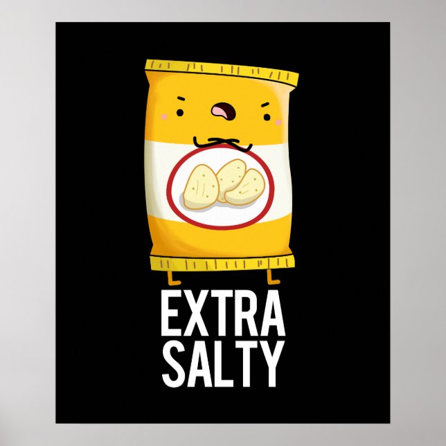 Extra Salty Funny Salty Snack Pun Mörk BG Poster (Framsidan)