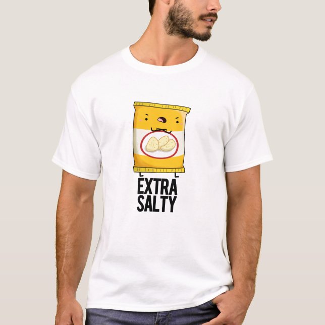Extra Salty Funny Salty Snack Pun T Shirt (Framsida)