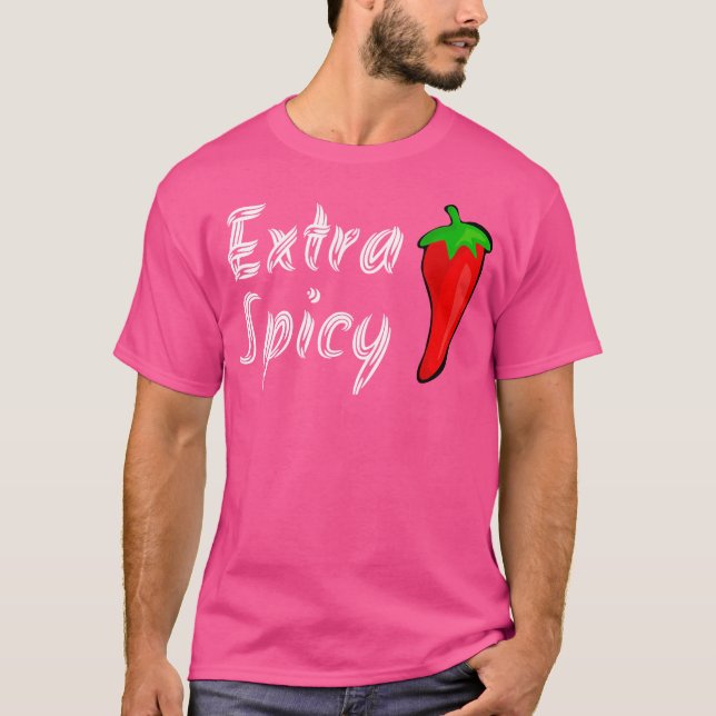 Extra Spicy Shirt Hett Pepper Funny Graphic Tee Te (Framsida)