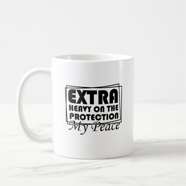 Extra tungt med att skydda min fred Sarcastic Kaffemugg (Vänster)