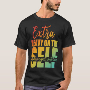 Extra var starkt på självförtroende och värdiga sj t shirt