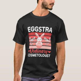 Extraordinär kosmetolog Holiday påskdag T Shirt