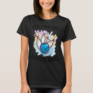 Extreme Bowling Bowling Stift Bowling Ball Kvinnor T Shirt