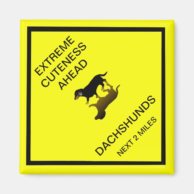 Extreme Cuteness Ahead - dachshund road Sign Magnet (Framsidan)