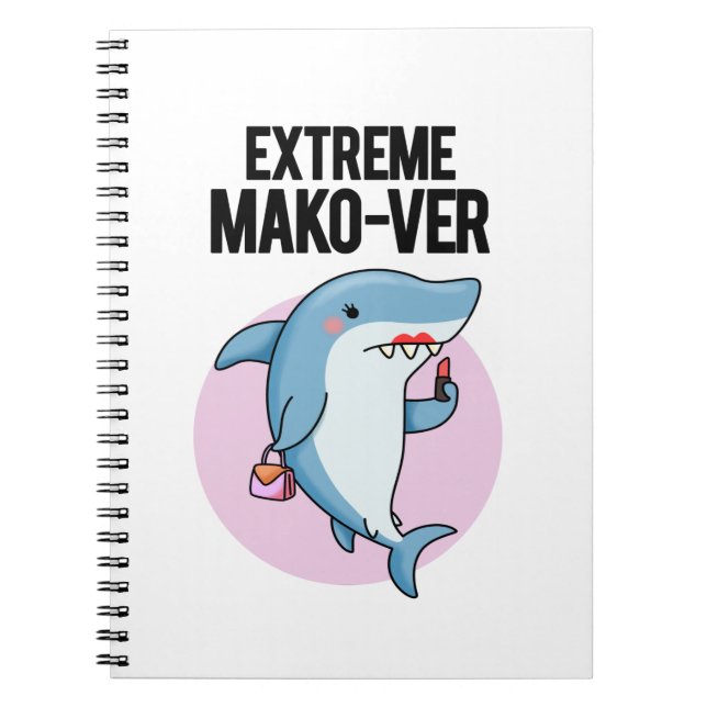 Extreme Mako-ver Cute Mako Shark Pun Anteckningsbok (Framsidan)