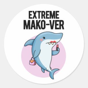 Extreme Mako-ver Funny Mako Shark Pun Runt Klistermärke