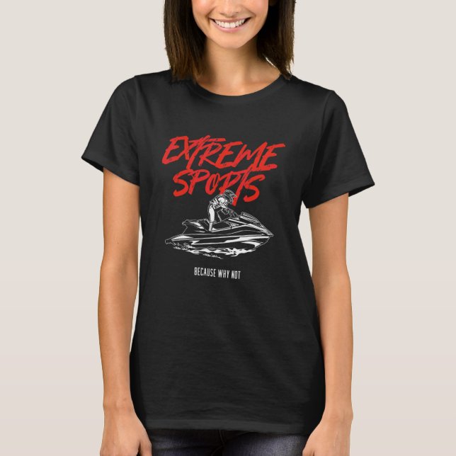 Extreme Vatten sport Jet Ski Jetski Jet Skier Ocea T Shirt (Framsida)