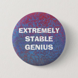 Extremt stabil Genius Funny Donald Trump-citat Knapp
