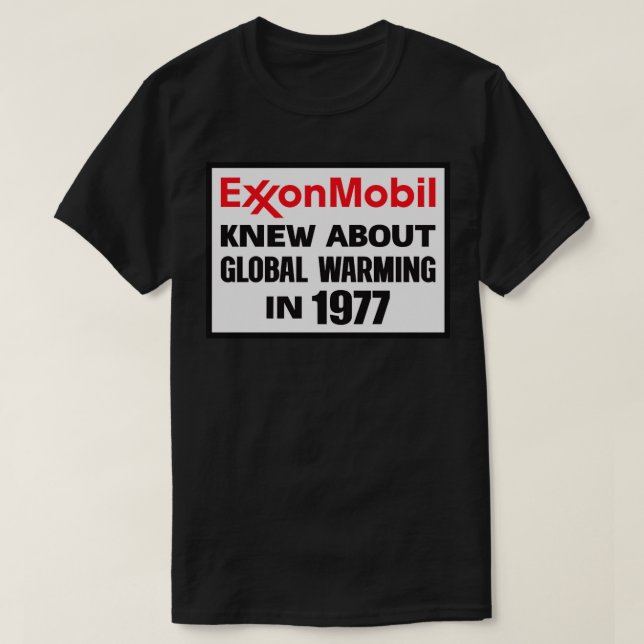 Exxon Mobil kände till den globala uppvärmningen 1 T Shirt (Design framsida)