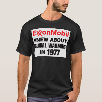 Exxon Mobil kände till den globala uppvärmningen 1 T Shirt