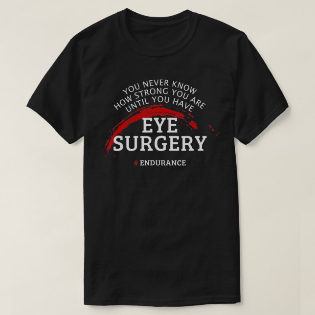 Eye Surgery Recovery Get Well Gift  T Shirt (Design framsida)