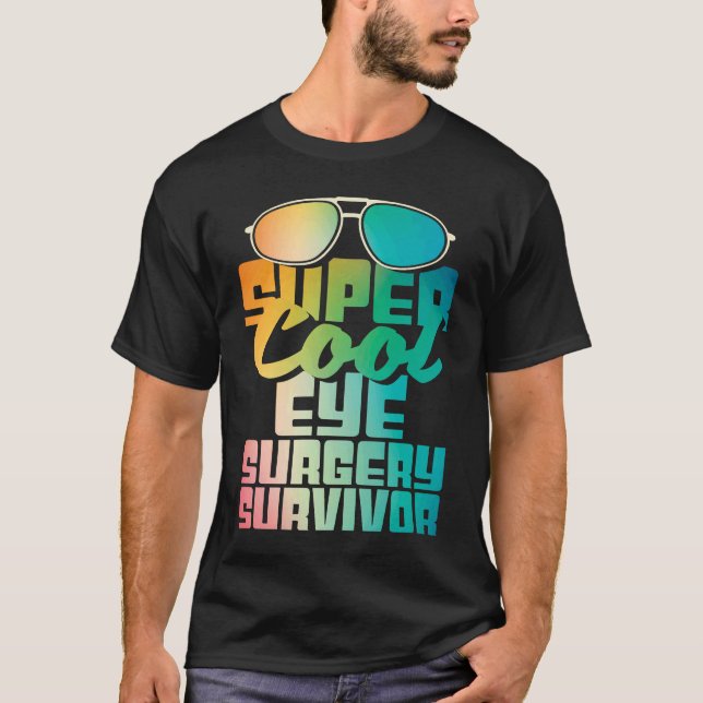 Eye Surgery Survivor  Cataract Glaucoma Get Well T Shirt (Framsida)