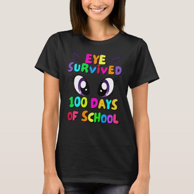Eye Survived 100 Days Of School Students Teachers  T Shirt (Framsida)