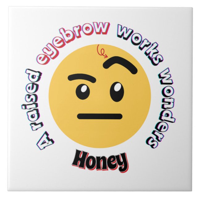 Eyebrow Sass: A Raised Eyebrow Works Wonders Kakelplatta (Framsidan)