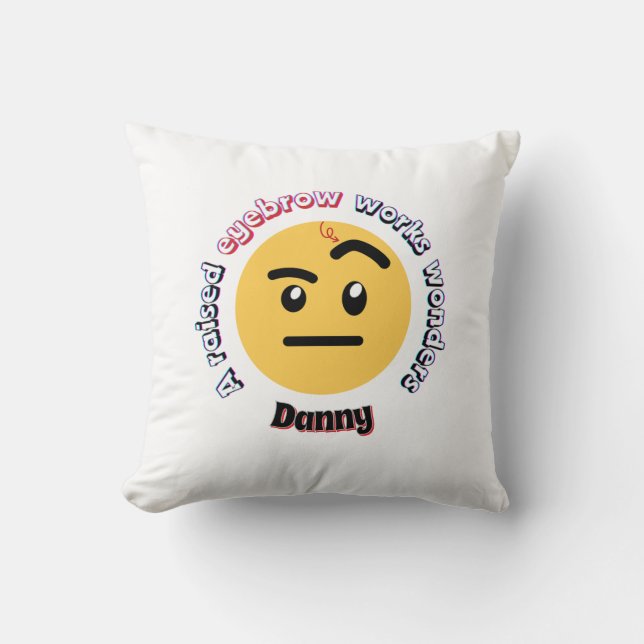 Eyebrow Sass: A Raised Eyebrow Works Wonders Kudde (Framsida)