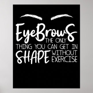 Eyebrows Citat Brow Pub Brow Tech Brow A Poster