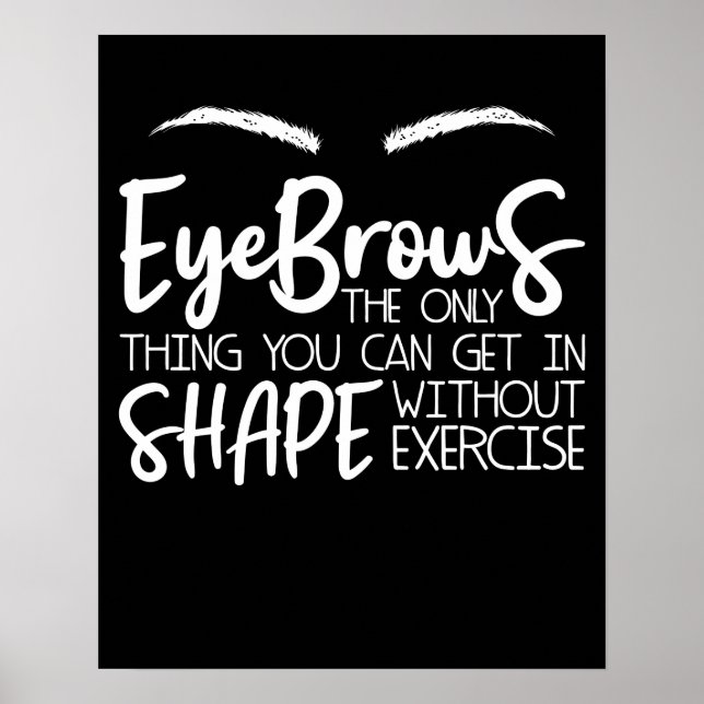 Eyebrows Citat Brow Pub Brow Tech Brow A Poster (Framsidan)