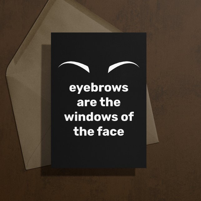 Eyebrows Pun Sympathy Card Kort (Funny pun joke sympathy card "eyebrows are the windows of the face ... you look paned")