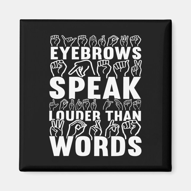 Eyebrows talar högre än Ord Dövets medvetenhet Magnet (Framsidan)