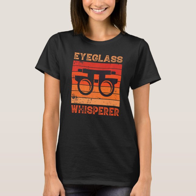Eyeglass Whisperer Oftalmolog Oftalmologi O T Shirt (Framsida)