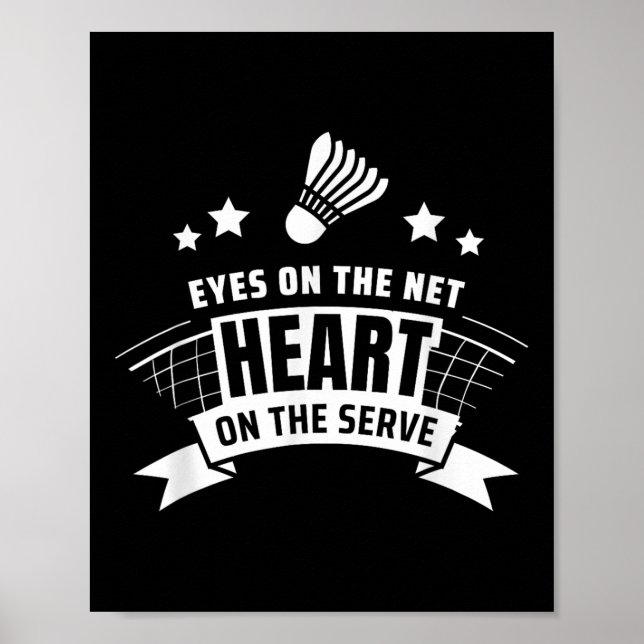 Eyes On The Net Heart On The Serve Badminton  Poster (Framsidan)