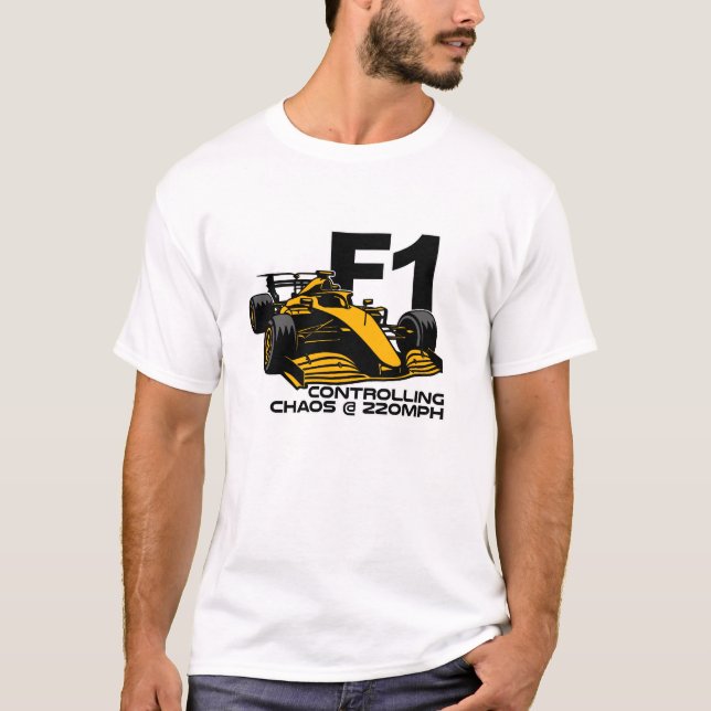 F1 Racing – Controlling Chaos at 220MPH T Shirt (Framsida)