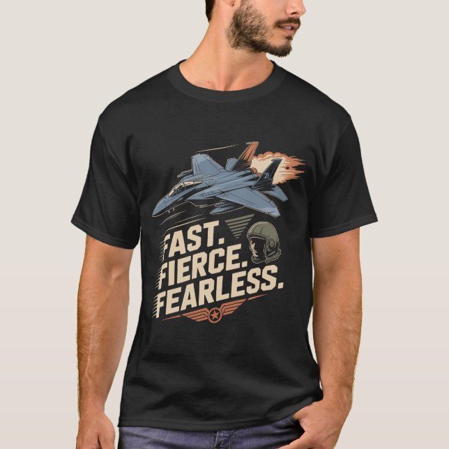 F-15 Eagle Jet: Fast Fierce Fearless Fighter Gift T Shirt (Framsida)
