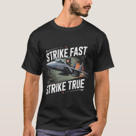 F-15 Eagle Jet: Slå snabbt, slå sant - gåva T Shirt
