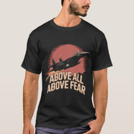 F-15 Eagle: Över Allt, Över Rädsla Militärpilot T Shirt