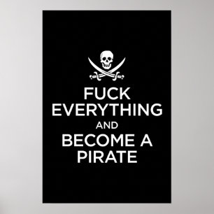 f-*** allt och blivet en pirat poster