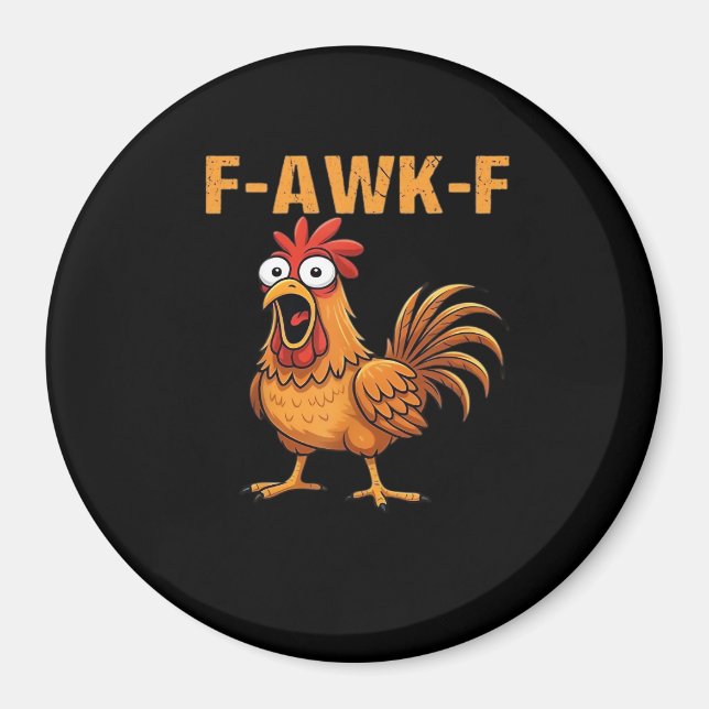 F-Awk-F Chicken F-Caw-F Rooster Funny Humor Meme Magnet (Framsidan)