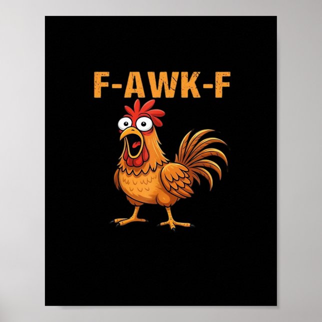 F-Awk-F Chicken F-Caw-F Rooster Funny Humor Meme Poster (Framsidan)