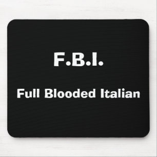 F.B.I. fullt ge första erfarenh italienare Musmatta