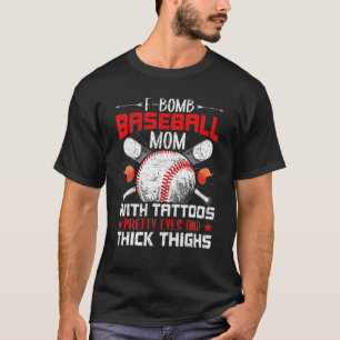 F Bomb Baseball Mamma med Tattoos Söt Ögon T Shirt