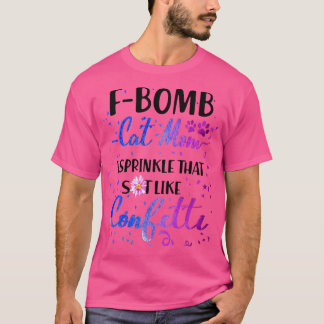 F Bomb Cat Mamma I Sprinkle som liknar Cofetti T Shirt