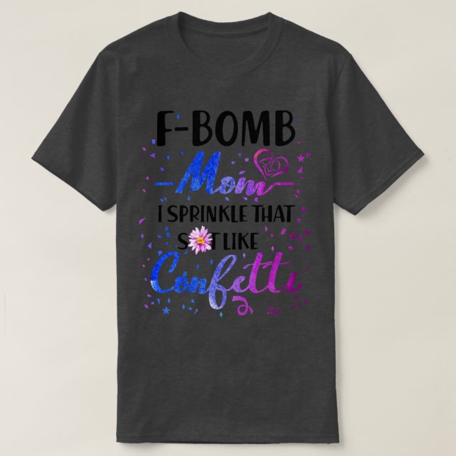 F Bomb Mamma I Sprinkle som liknar Cofetti T Shirt (Design framsida)