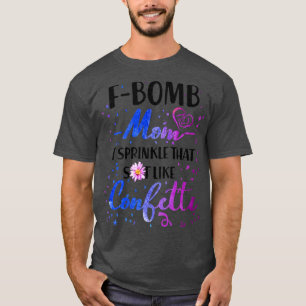 F Bomb Mamma I Sprinkle som liknar Cofetti T Shirt