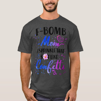 F Bomb Mamma I Sprinkle som liknar Cofetti T Shirt