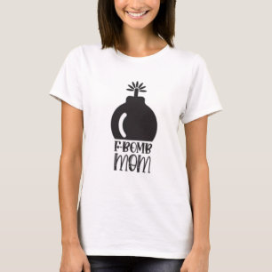 F-bomb mamma t shirt