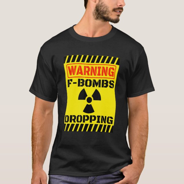 F Bomber som släpper larm om Sarkastic Vuxen humor T Shirt (Framsida)