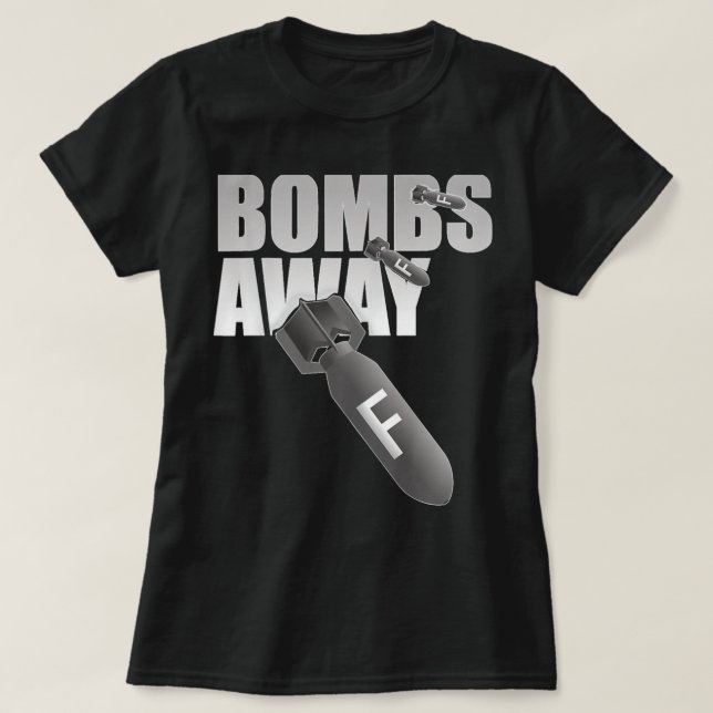 F Bombs Away T Shirt (Design framsida)