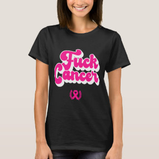 F Cancer Funny Breast Cancer Awareness T Shirt