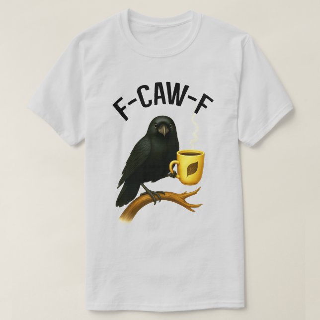 F-Caw-F Black Kråka Gothic Coffee Black Bird Raven T Shirt (Design framsida)