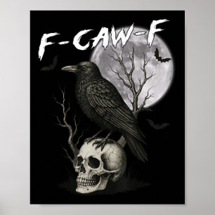 F-caw-f Black Kråka Pun Funny Bird Cawing Gothic H Poster