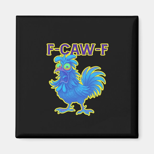 F-Caw-F Chicken Classic Creative Casual Magnet (Framsidan)