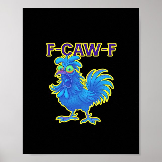 F-Caw-F Chicken Classic Creative Casual Poster (Framsidan)